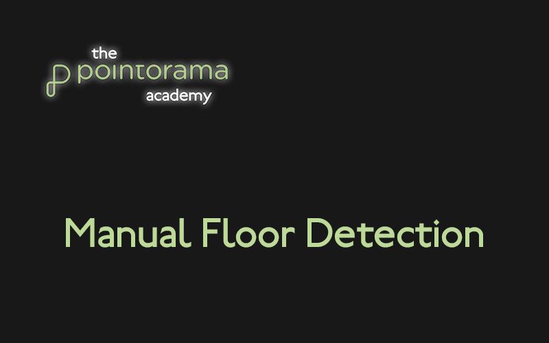 Manual Floor Detection | Pointorama Tutorial